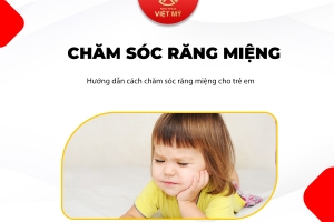 Chăm sóc răng miệng cho trẻ em